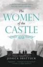 The Women of the Castle: the moving New York Times bestseller for readers of ALL THE LIGHT WE CANNOT SEE