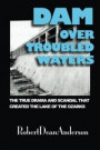 Dam Over Troubled Waters
