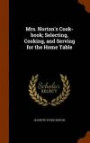 Mrs. Norton's Cook-book; Selecting, Cooking, and Serving for the Home Table