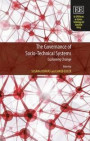 The Governance of Socio-Technical Systems: Explaining Change (EU-SPRI Forum on Science, Technology and Innovation Policy series)