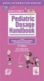 Lexi-Comp's Pediatric Dosage Handbook: Including Neonatal Dosing, Drug Administration, & Extemporaneous Preparations (Pediatric Dosage Handbook)