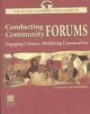 The Wilder Nonprofit Field Guide to Conducting Community Forums: Engaging Citizens, Mobilizing Communities (Wilder Nonprofit Field Guide.)