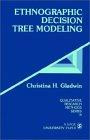 Ethnographic Decision Tree Modeling (Qualitative Research Methods)