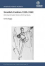 Swedish Fashion 1930-1960 : Rethinking the Swedish Textile and Clothing Industry