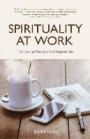 Spirituality At Work: The Inspiring Message Of The Bhagavad Gita