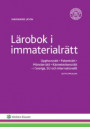 Lärobok i immaterialrätt : upphovsrätt, patenträtt, mönsterrätt, känneteckensrätt - I Sverige, EU och internationellt