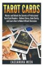 Tarot Cards: Master and Unlock the Secrets of Professional Tarot Card Readers - Relieve Stress, Gain Clarity, and Learn How to Make Difficult ... cards for beginners , tarot card meaning)