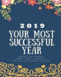 2019 Most Successful Year: Keeping Your Life Successful and Meaningful (52 Weeks) (Weekly Planner+gratitude Journal+notes+coloring Pages)