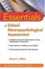 Essentials of School Neuropsychological Assessment (Essentials of Psychological Assessment)