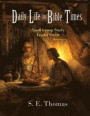 Daily Life in Bible Times: Small Group Study: Leader Guide