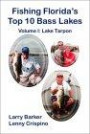 Lake Tarpon: Fishing Florida's Top Ten Bass Lakes Vol. 1 (Fishing Florida's Top Ten Bass Lakes)