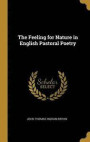 The Feeling for Nature in English Pastoral Poetry