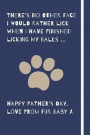 There's no other face i would rather lick when I have finished licking my balls ...: SAVAGE Father's Day Notebook From Pet (FROM THE DOG) - 120 Lined