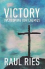 Victory: Overcoming Our Enemies