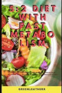 5: 2 Diet with Fast Metabolism: How to fix your damaged metabolism, increase your metabolic rate, and increase the effect