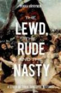 The Lewd, the Rude and the Nasty: A Study of Thick Concepts in Ethics (Oxford Moral Theory)