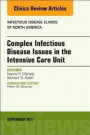 Complex Infectious Disease Issues in the Intensive Care Unit, An Issue of Infectious Disease Clinics of North America, E-Book