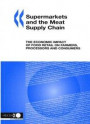 Supermarkets and the Meat Supply Chain The Economic Impact of Food Retail on Farmers, Processors and Consumers