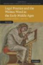 Legal Practice and the Written Word in the Early Middle Ages: Frankish Formulae, c.500-1000 (Cambridge Studies in Medieval Life and Thought: Fourth Series)