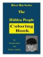 River Rat Coloring Book: The Hidden People (The Hidden People Coloring Book) (Volume 1)