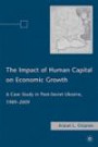 The Impact of Human Capital on Economic Growth: A Case Study in Post-Soviet Ukraine, 1989-2009