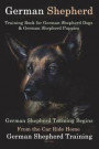 German Shepherd Training Book for German Shepherd Dog & German Shepherd Puppies by D!g This Dog Training: German Shepherd Training Begins from the Car