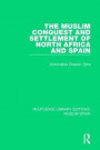 The Muslim Conquest and Settlement of North Africa and Spain (Routledge Library Editions: Muslim Spain) (Volume 2)