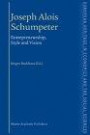 Joseph Alois Schumpeter: Entrepreneurship, Style and Vision (European Heritage in Economics and the Social Sciences, Volume 1)