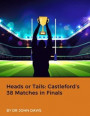 Heads or Tails: Castleford's 38 Matches in Finals