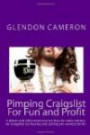 Pimping Craigslist For Fun and Profit: A down and dirty overview on how to make money on craigslist, by buying and selling pre-owned items