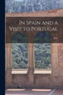 In Spain and a Visit to Portugal