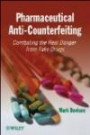 Pharmaceutical Anti-Counterfeiting: Combating the Real Danger from Fake Drugs