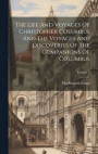 The Life And Voyages Of Christopher Columbus And The Voyages And Discoveries Of The Companions Of Columbus; Volume 3