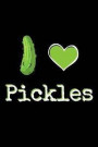 I Love Pickles: 6x9 120 Page College Ruled Lined Paper Notebook For Pickle Lovers For School Or Everyday Use