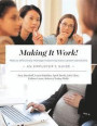 Making It Work! How to Effectively Manage Maternity Leave Career Transitions: An Employer's Guide
