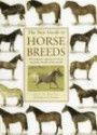 The New Guide to Horse Breeds: The Complete Reference to Horse and Pony Breeds of the World