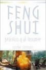Feng Shui: Practico Y Al Instante