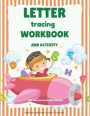Letter Tracing Workbook: Alphabet Handwriting Practice workbook for kids. Preschool writing Workbook with Sight words for Pre K, Kindergarten a