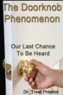 The Doorknob Phenomenon: Our Last Chance To Be Heard