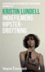 Indiefilmens hipsterdrottning : En intervju med regissören och författaren Miranda July