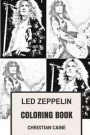 Led Zeppelin Coloring Book: Forefathers of Heavy Sound and English Legendary Robert Plant and Jimmy Page Inspired Adult Coloring Book (Coloring Book for Adults)