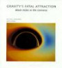 Gravity's Fatal Attraction: Black Holes in the Universe ("Scientific American" Library)