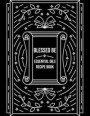 Blessed Be Essential Oils Recipe Book: Blank Recipe Template Notebook To Write In Own Natural Home And Wellness Remedies Uses For Aromatherapy And Bea
