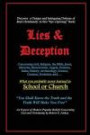 Lies & Deception: Concerning God, Religion, the Bible, Jesus, Miracles, Resurrection, Angels, Demons, Satan, History, Archaeology, Science, Creation, ... probably never learned in School or Church
