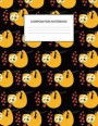 Composition Notebook: Cute Sloth Wide Ruled Composition Notebook for Kids, Students, Teachers & Office, Large Lined Journal