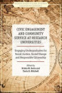 Civic Engagement and Community Service at Research Universities: Engaging Undergraduates for Social Justice, Social Change and Responsible Citizenship ... Global Citizenship Education and Democracy