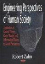 Engineering Perspectives of Human Society: Application of Control Theory, Game Theory, and Information Theory to Social Phenomena