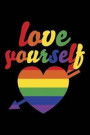 Love Yourself: Cute Gay Pride LGBT Rainbow Flag Journal, LGBT Pride Composition Notebook; 6 x 9 110 pages blank lined diary Back to S