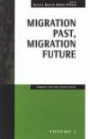 Migration Past, Migration Future: Germany and the United States (Migration and Refugees, Vol 1)