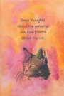 Deep Thoughts About The Universe And Love Poems About My Cat: Inspirational Journal for Women, Mom, Daughter, Friend & Coworker - Floral Cover